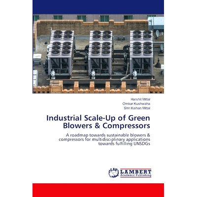 预订 Industrial Scale-Up of Green Blowers & Compressors: 9786207639823