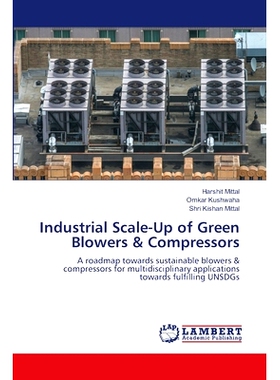 预订 Industrial Scale-Up of Green Blowers & Compressors: 9786207639823