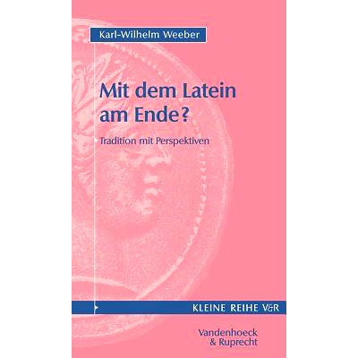 预订 Mit dem Latein am Ende?: Tradition mit Perspektiven 到底？：传统与观点: 9783525340035