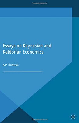 【预订】Essays on Keynesian and Kaldorian Economics