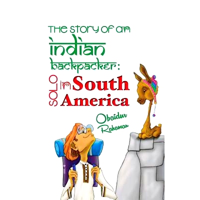 预订 The Story Of An Indian Backpacker: Solo in South America: 9781519440679