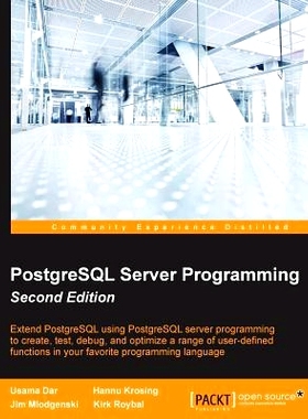 预订 PostgreSQL Server Programming PostgreSQL服务器程序设计 *版: 9781783980581