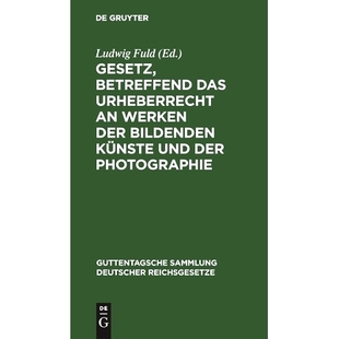 der Gesetz 预订 bildenden Photographie das und betreffend 9783111032832 Urheberrecht Künste Werken
