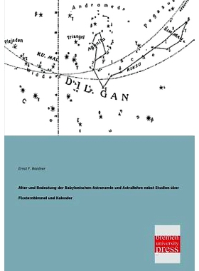 预订 Alter Und Bedeutung Der Babylonischen Astronomie Und Astrallehre Nebst Studien Uber Fixsternhimmel Und Kalender: 97