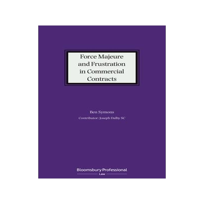 [预订]Force Majeure and Frustration in Commercial Contracts 9781526517111
