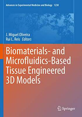 【预订】Biomaterials- and Microfluidics-Based Tissue Engineered 3D Models
