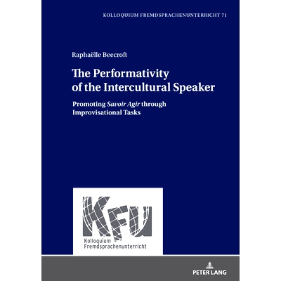 预订 The Performativity of the Intercultural Speaker: Promoting «Savoir Agir» through Improvisational Tasks 跨文化演讲