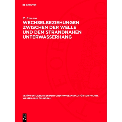 预订 Wechselbeziehungen zwischen der Welle und dem strandnahen Unterwasserhang: Großmodellversuche und eine neue Anscha