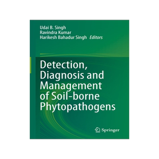 预订 Detection, Diagnosis and Management of Soil-borne Phytopathogens