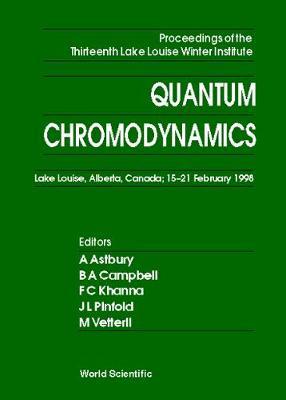 【预订】QUANTUM CHROMODYNAMICS - PROCEEDINGS OF THE THIRTEENTH LAKE LOUISE WINTER INSTITUTE