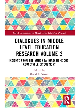 预订 Dialogues in Middle Level Education Research Volume 2: Insights from the AMLE New Directions 2021 Roundtable Discus