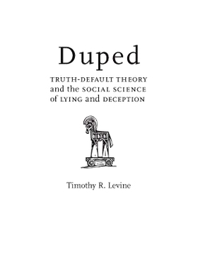预订 Duped: Truth-Default Theory and the Social Science of Lying and Deception 受骗：真理缺失理论与谎言和欺骗的社会科学: