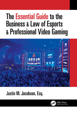 【预订】The Essential Guide to the Business & Law of Esports & Professional Video Gaming 9780367675127