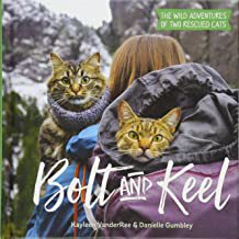 【预订】Bolt and Keel: The Wild Adventures of Two Rescued Cats