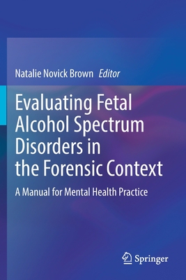 【预订】Evaluating Fetal Alcohol Spectrum Disorders in the Forensic Context: 9783030736309