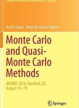 【预售】Monte Carlo and Quasi-Monte Carlo Methods: McQmc 2016, Stanford, Ca, August 14-19