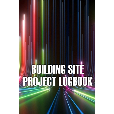 预订 Building Site Daily Logbook: Perfect Gift for Foremen or Site Manager Construction Site Daily Tracker to Record Wor