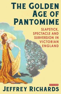【预订】The Golden Age of Pantomime