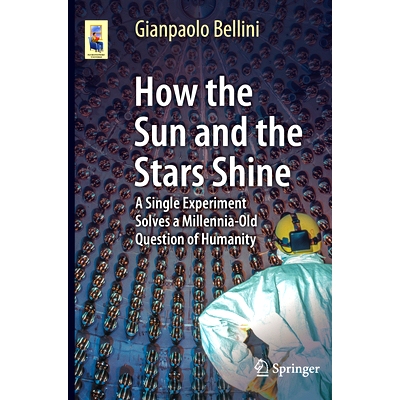 预订 How the Sun and the Stars Shine: A Single Experiment Solves a Millennia-Old Question of Humanity 太阳与星星如何闪耀