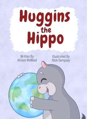预订 Huggins the Hippo: 9781990292033