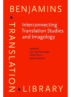 预订 Interconnecting Translation Studies and Imagology. 互连翻译研究和形象学: 9789027258601