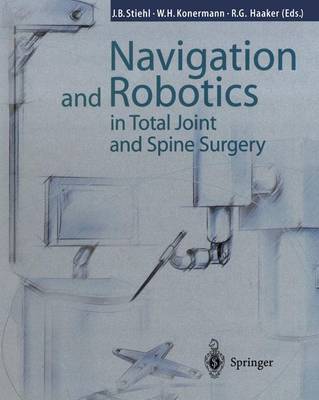 【预订】Navigation and Robotics in Total Joint and Spine Surgery