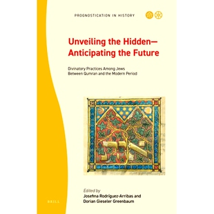预订 Unveiling the Hidden—Anticipating the Future: Divinatory Practices Among Jews Between Qumran and the Modern Period