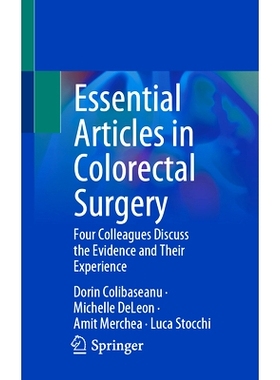 预订 Essential Articles in Colorectal Surgery: Four Colleagues Discuss the Evidence and Their Experience 结直肠外科基本