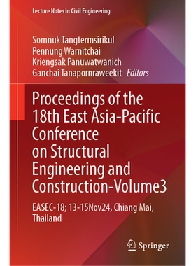 预订 Proceedings of the 18th East Asia-Pacific Conference on Structural Engineering and Construction, Volume 3: EASEC-18