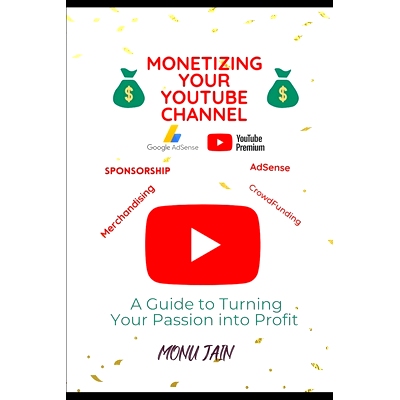 预订 Monetizing Your YouTube Channel: A Guide to Turning Your Passion into Profit: 9798377266419
