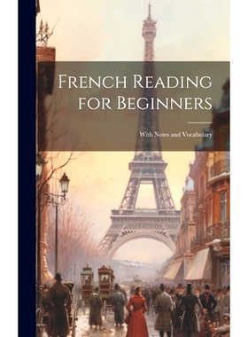 预订 French Reading for Beginners: With Notes and Vocabulary: 9781021063373