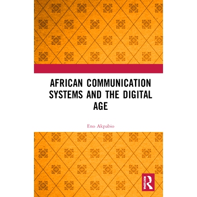 预订 African Communication Systems and the Digital Age 非洲通信系统与数字时代: 9780367251611