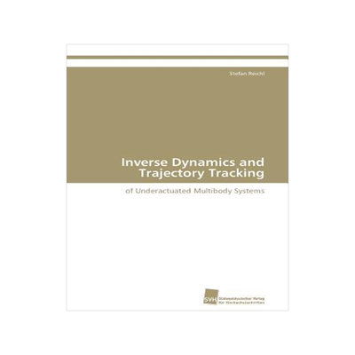 [预订]Inverse Dynamics and Trajectory Tracking 9783838121697