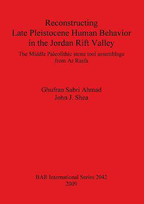 [预订]Reconstructing Late Pleistocene Human Behavior in the Jordan Rift Valley 9781407306186