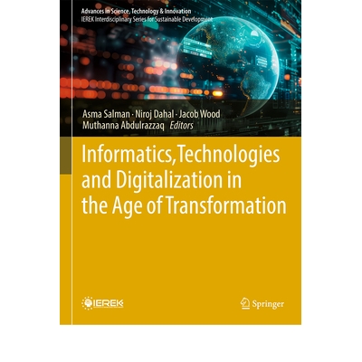 预订 Informatics, Technologies and Digitalization in the age of Transformation 转型时代的信息学、技术和数字化: 978303192