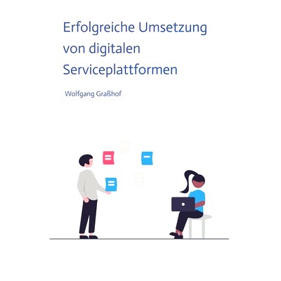 预订 Erfolgreiche Umsetzung von digitalen Serviceplattformen: Strategien, Techniken und Fallstudien für die erfolgreich