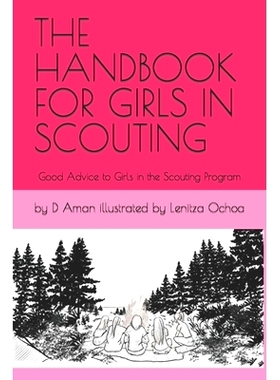 预订 The Handbook for Girls in Scouting: Good Advice to Girls in the Scouting Program: 9798865560098