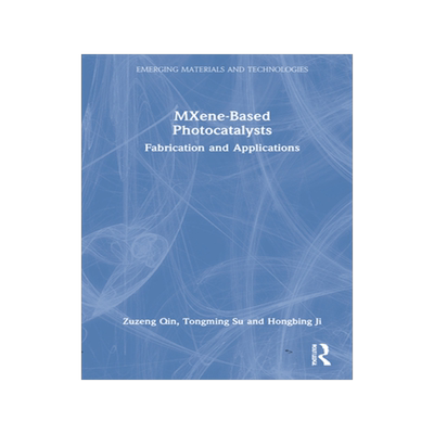 【预订】MXene-Based Photocatalysts 9780367742904