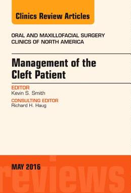 【预订】Management of the Cleft Patient, An Issue of Oral and Maxillofacial Surgery Clinics of North America