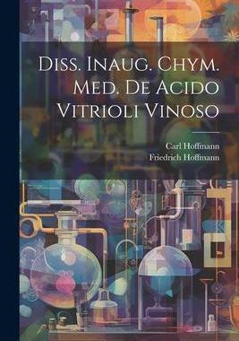 [预订]Diss. Inaug. Chym. Med. De Acido Vitrioli Vinoso 9781021594129
