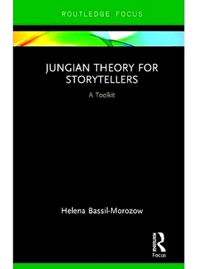 预订 Jungian Theory for Storytellers: A Toolkit 荣格作家与编剧心理学：工具包: 9780815356196