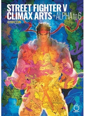 预订 Street Fighter V: Climax Arts + Alpha to 6: 9781772943818