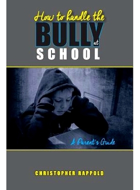 预订 How to Handle the Bully at School: A Parent’s Guide: 9781519423528
