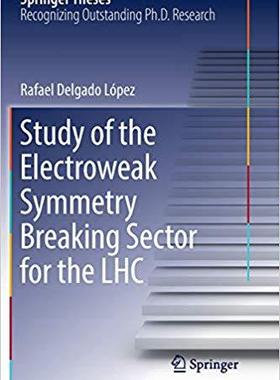 【预售】Study of the Electroweak Symmetry Breaking Sector for the LHC