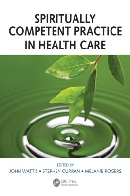 【预订】Spiritually Competent Practice in Health Care 9781138739116