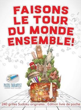 [预订]Faisons Le Tour Du Monde Ensemble ! - 240 Grilles Sudoku Originales; Edition Livre de Poche 9781541944237