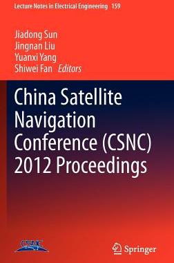 预订 China Satellite Navigation Conference (CSNC) 2012 Proceedings