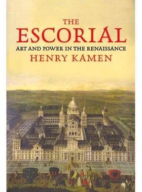预订 The Escorial: Art and Power in the Renaissance 文艺复兴时期的艺术与权力: 9780300253870