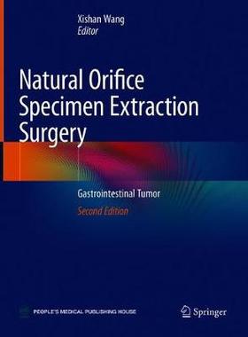 【预订】Natural Orifice Specimen Extraction Surgery 9789811579240