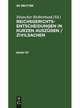 预订 Reichsger.-Entsch. I. K. Ausz. Bd. 157 Rgeka: 9783112514511